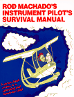 Rod Machado's Instrument Pilots Survival Manual